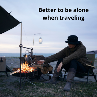 Better To Be Alone When Traveling